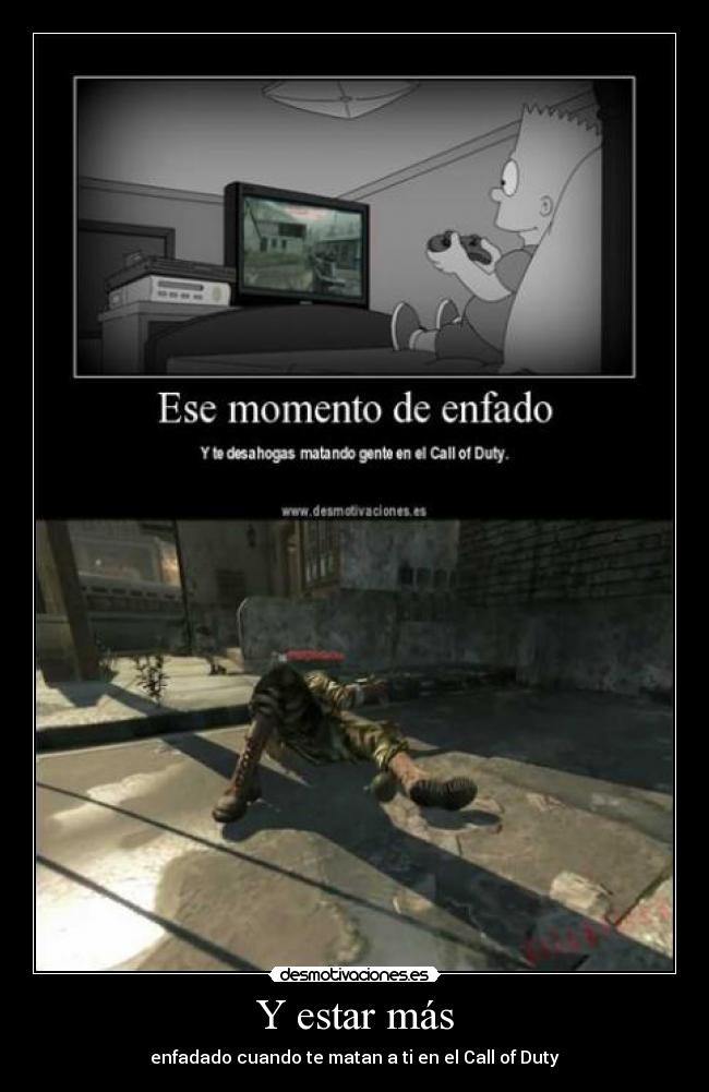 Y estar más - enfadado cuando te matan a ti en el Call of Duty