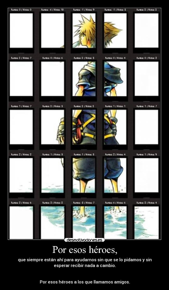 Por esos héroes, -