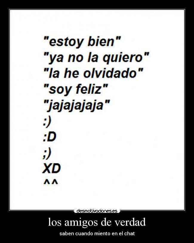 los amigos de verdad - saben cuando miento en el chat