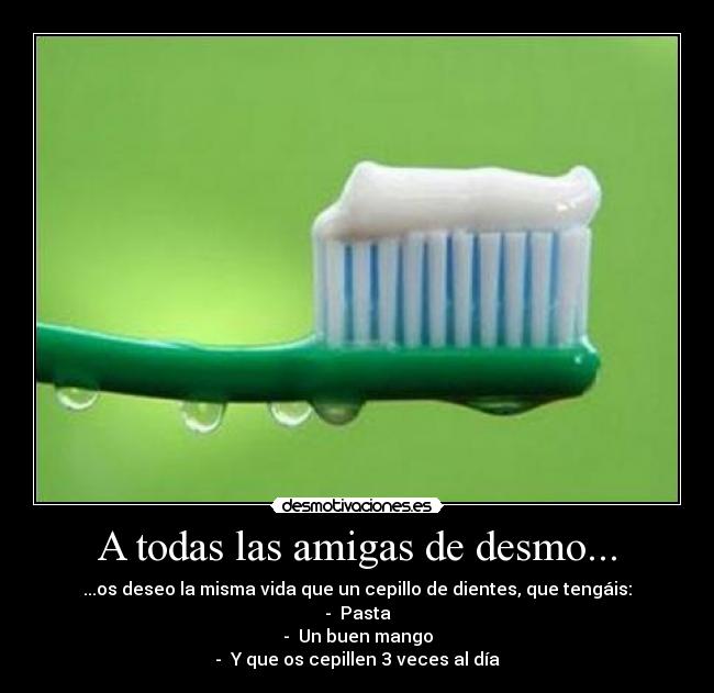 A todas las amigas de desmo... -