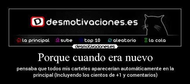 Porque cuando era nuevo -