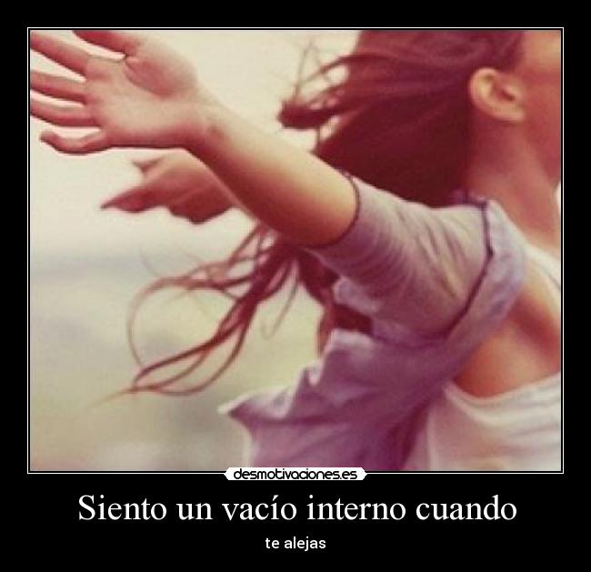 Siento un vacío interno cuando -