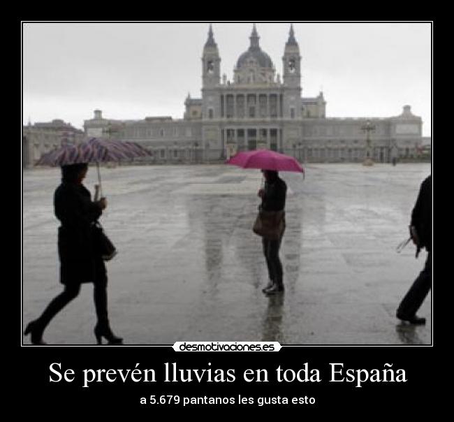 Se prevén lluvias en toda España - a 5.679 pantanos les gusta esto