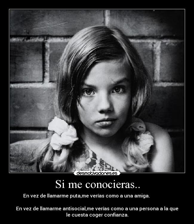 Si me conocieras.. -