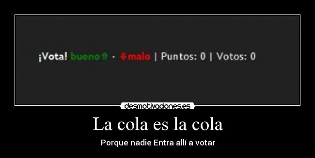 La cola es la cola -