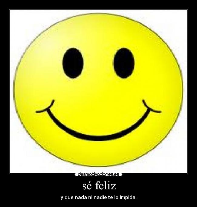 sé feliz - 