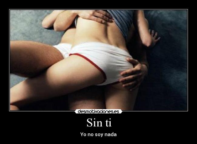 Sin ti - Yo no soy nada