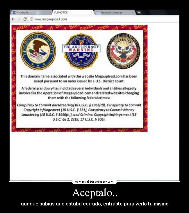 Aceptalo.. - aunque sabias que estaba cerrado, entraste para verlo tu mismo