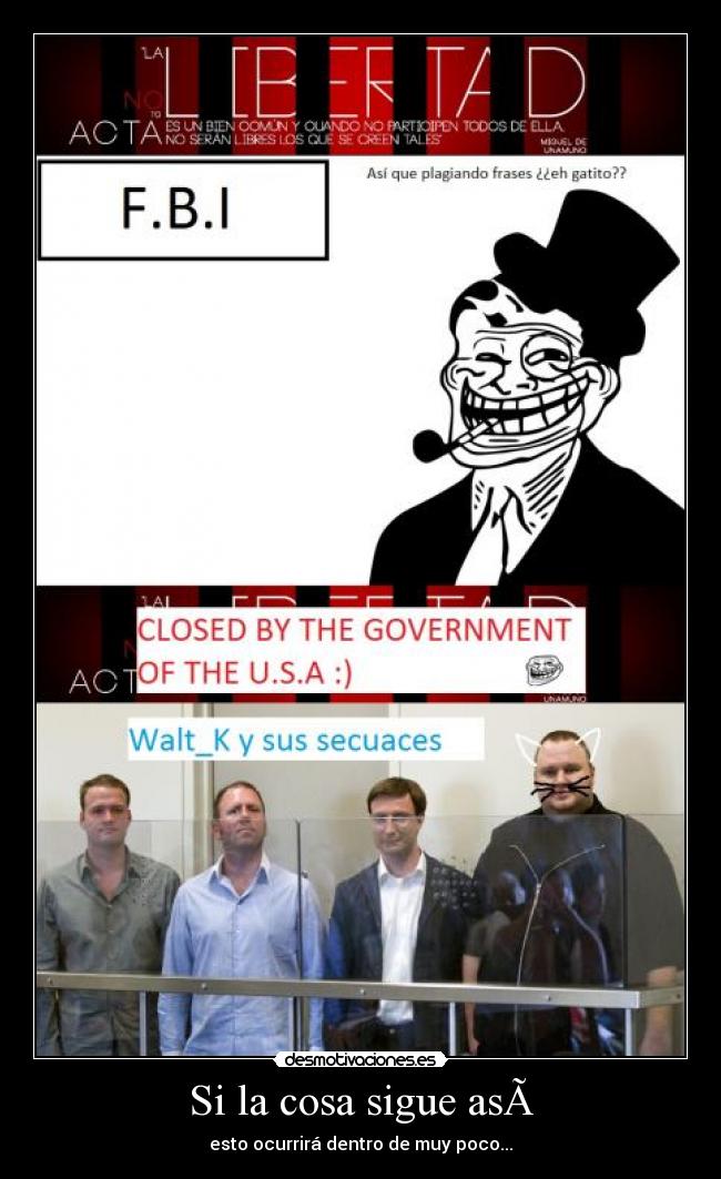 Si la cosa sigue asà -