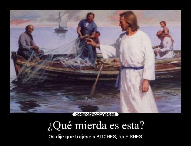 ¿Qué mierda es esta? -