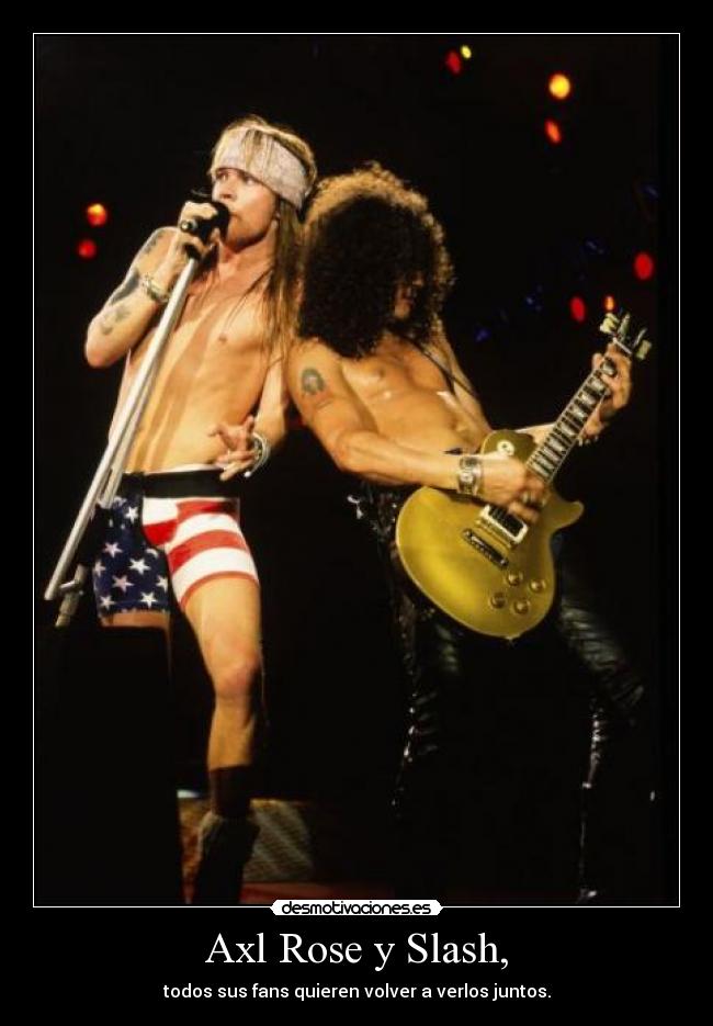 Axl Rose y Slash, -
