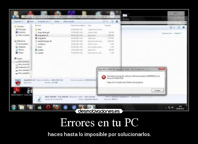 Errores en tu PC - haces hasta lo imposible por solucionarlos.