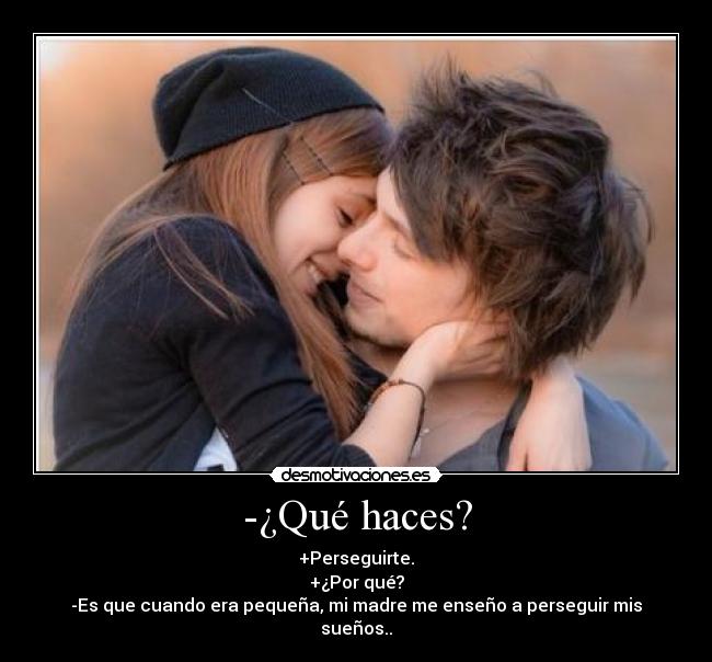 -¿Qué haces? -