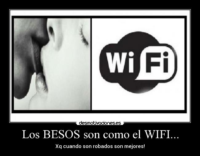 carteles besos besos wifi desmotivaciones