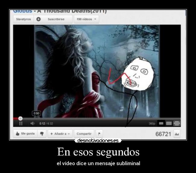 En esos segundos - el vídeo dice un mensaje subliminal