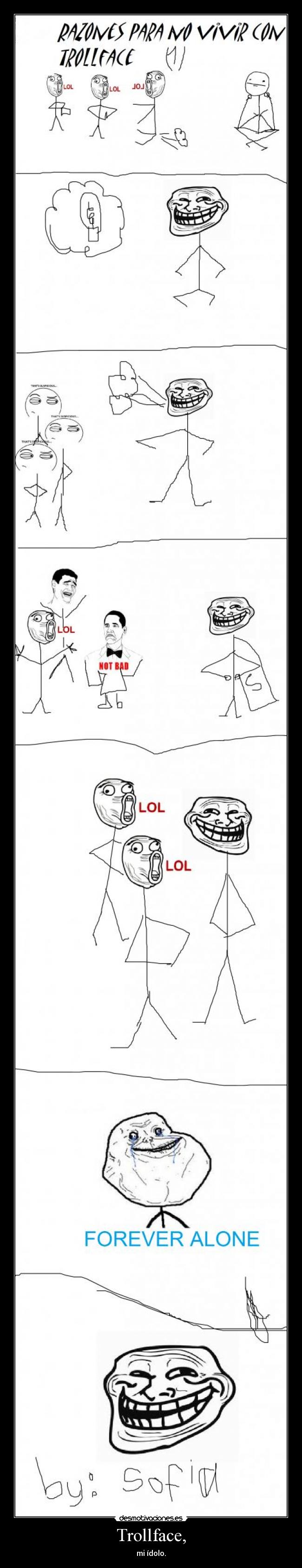 Trollface, - mi ídolo.