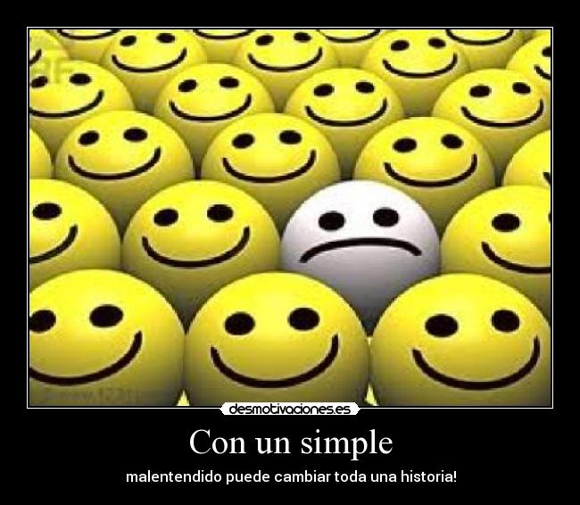 Con un simple - malentendido puede cambiar toda una historia!