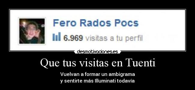 carteles tuenti fero83 descenciente los masones taaaal bonitos ojos claros debo decir olimpia desmotivaciones