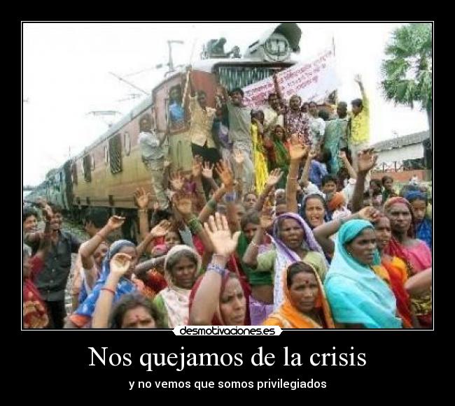 Nos quejamos de la crisis -