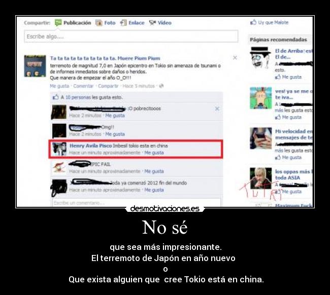 No sé - que sea más impresionante.
El terremoto de Japón en año nuevo
o
Que exista alguien que cree Tokio está en china.