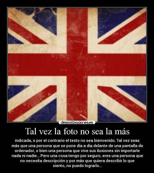 Tal vez la foto no sea la más -