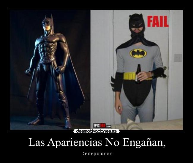Las Apariencias No Engañan, - 