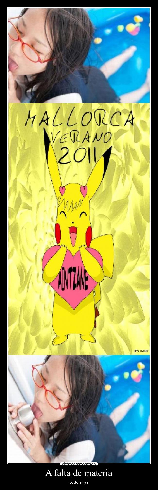 A falta de materia - todo sirve