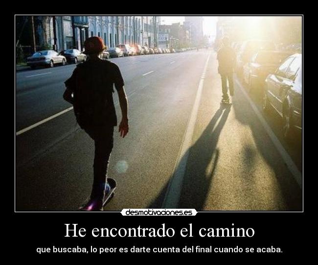 He encontrado el camino -