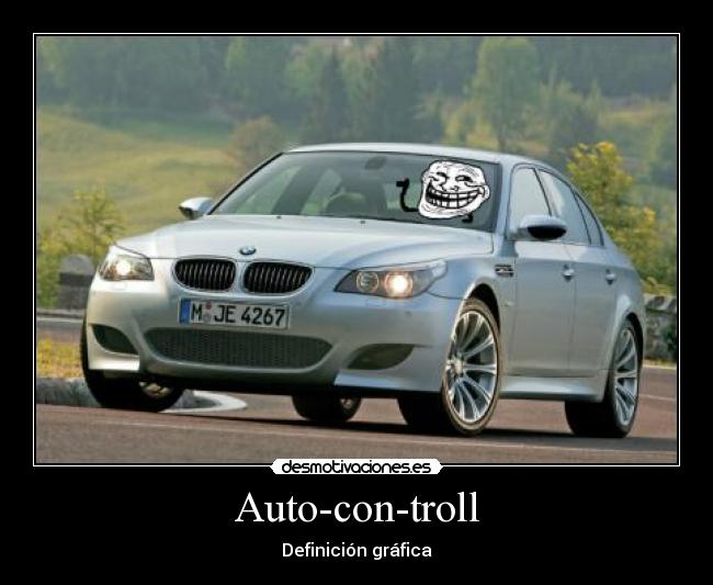carteles troll meme auto grafica desmotivaciones