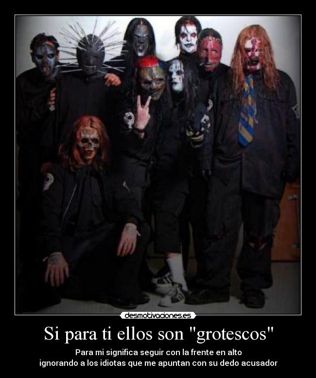Si para ti ellos son grotescos - 