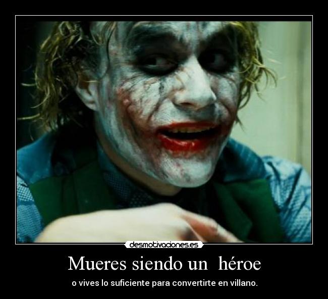 Mueres siendo un héroe -