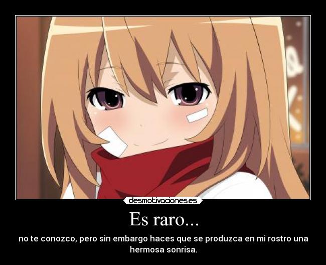 Es raro... -