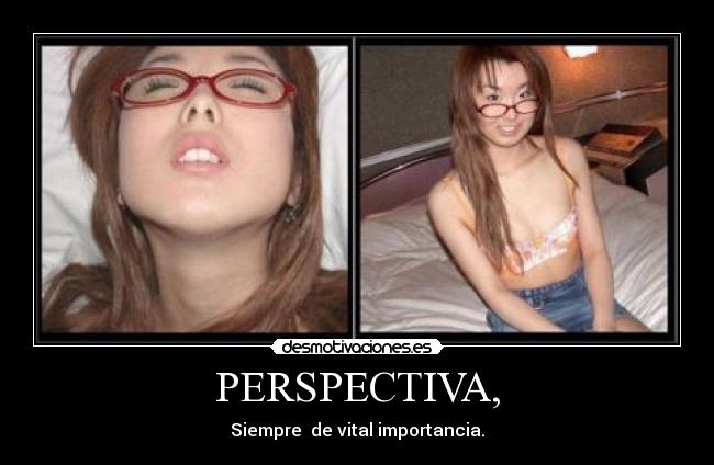 PERSPECTIVA, - Siempre  de vital importancia.