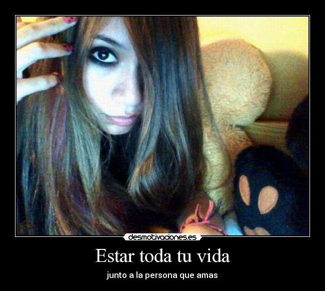 Estar toda tu vida - junto a la persona que amas