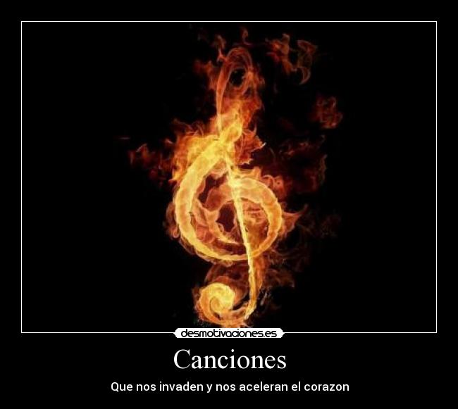 Canciones - Que nos invaden y nos aceleran el corazon