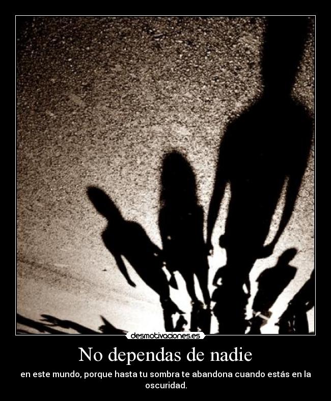 No dependas de nadie -