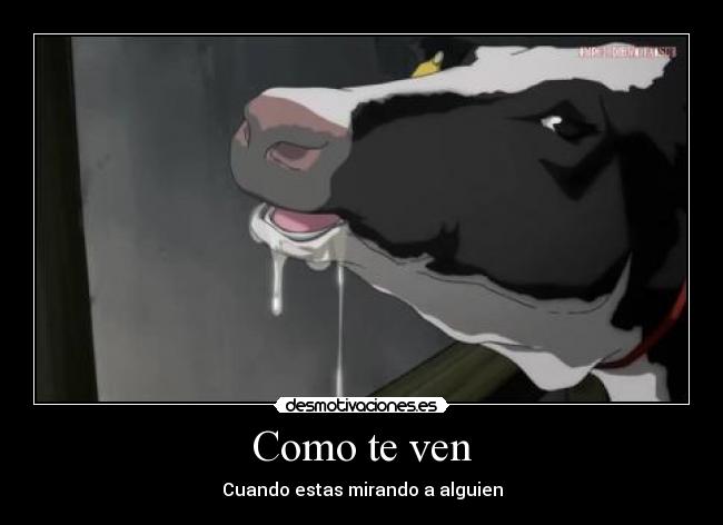 Como te ven - Cuando estas mirando a alguien