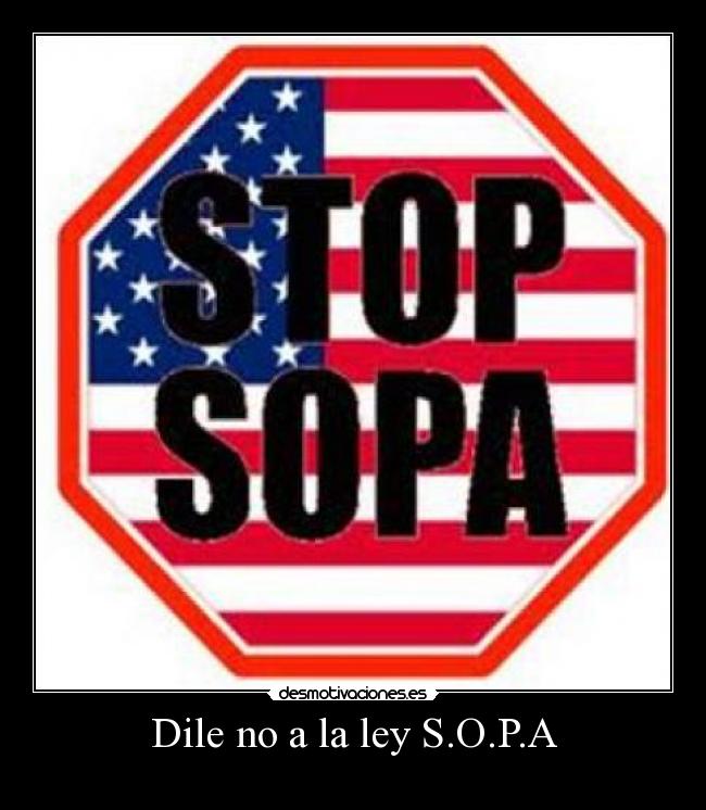 Dile no a la ley S.O.P.A - 