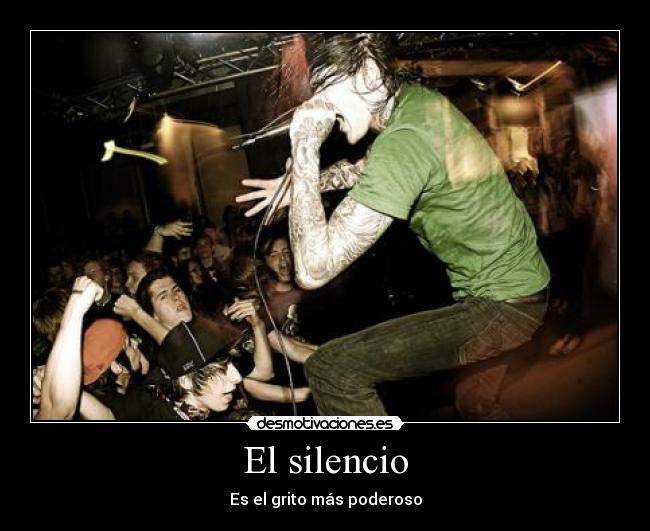 El silencio - Es el grito más poderoso