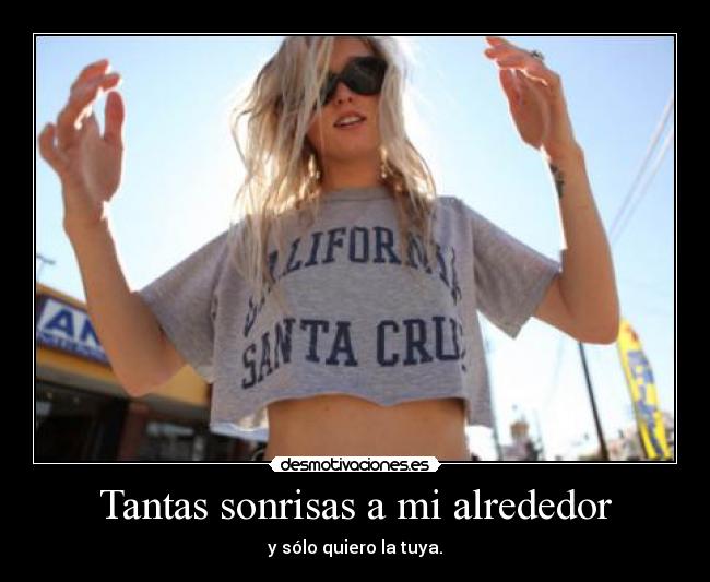 Tantas sonrisas a mi alrededor - 