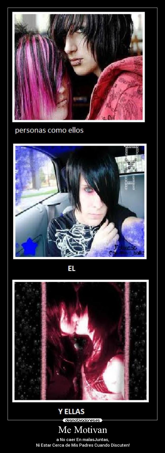 Me Motivan - a No caer En malasJuntas,
Ni Estar Cerca de Mis Padres Cuando Discuten!