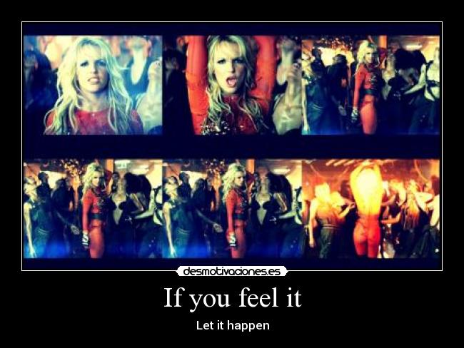 If you feel it - 