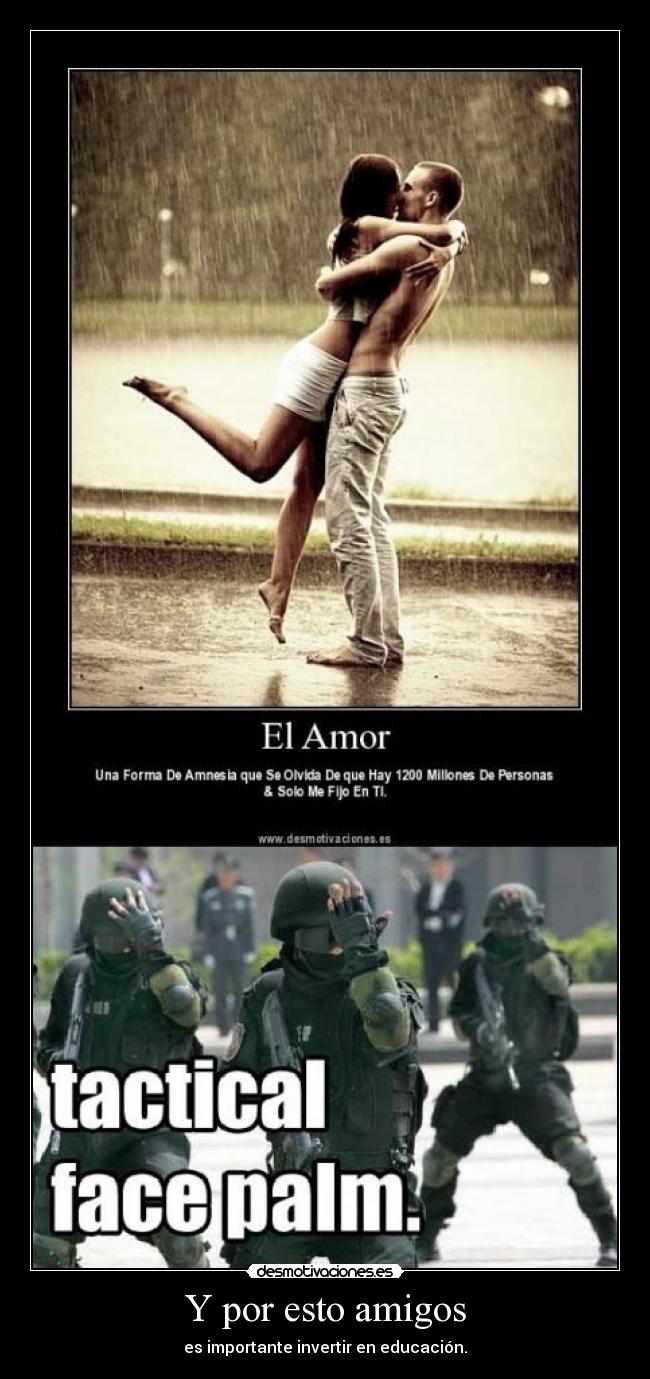 Y por esto amigos - es importante invertir en educación.