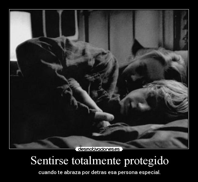 Sentirse totalmente protegido -