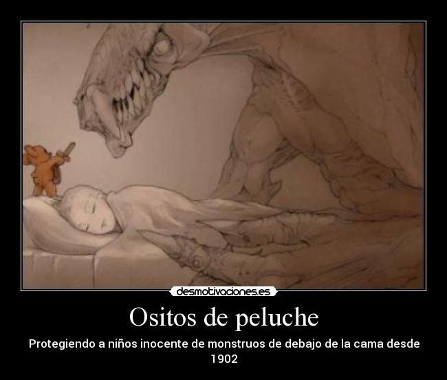 Ositos de peluche - Protegiendo a niños inocente de monstruos de debajo de la cama desde 1902