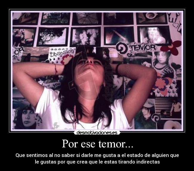 Por ese temor... - 