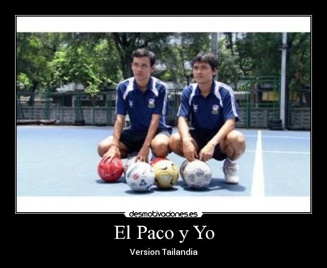 El Paco y Yo - Version Tailandia