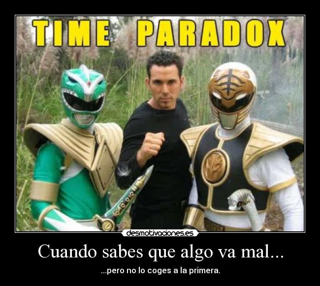 Cuando sabes que algo va mal... - ...pero no lo coges a la primera.