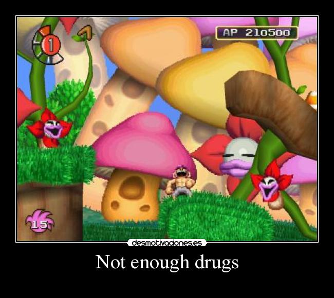 Not enough drugs - 