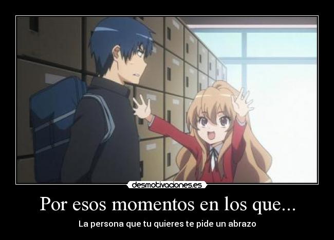 Por esos momentos en los que... - 